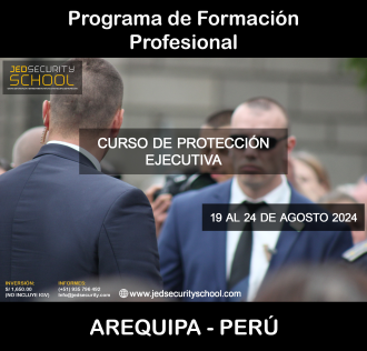 PROGRAMA DE FORMACIÓN PROFESIONAL  EN PROTECCIÓN EJECUTIVA - AREQUIPA - PERÚ